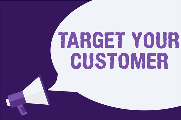 Target your customers