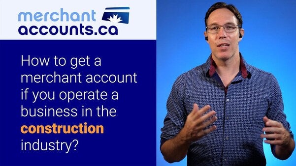 How to get a merchant account if you operate a business in the construction industry?