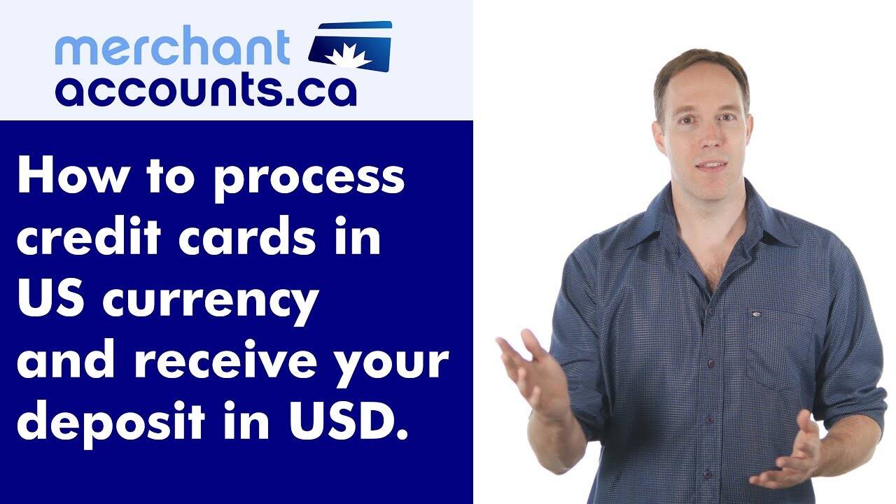 Canadians: Process Credit Cards in U.S Currency and Receive Your Deposit in US Funds