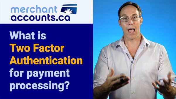 What is Two Factor Authentication for payment processing?